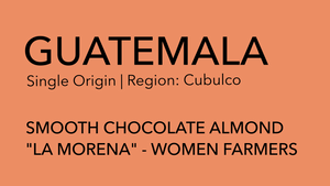 
                  
                    GUATEMALA Single Origin | Women Farmers
                  
                