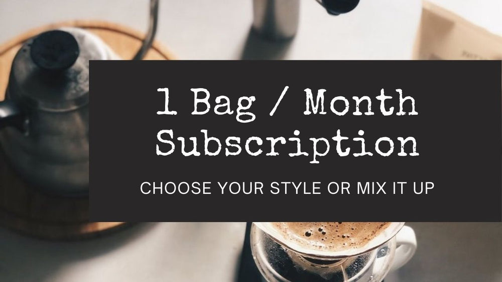 1 Bag Subscription | Monthly Coffee Club