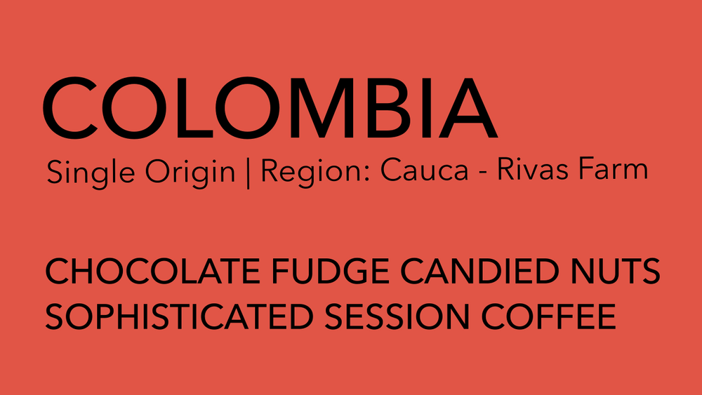 COLOMBIA Single Origin | Cauca - Rivas Farm